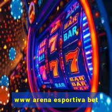 www arena esportiva bet